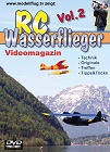 RC-Wasserflieger Video-DVD Volume 2 - 70 min. Laufzeit, Preis: 10,00 EUR, fr weitere Info hier klicken!